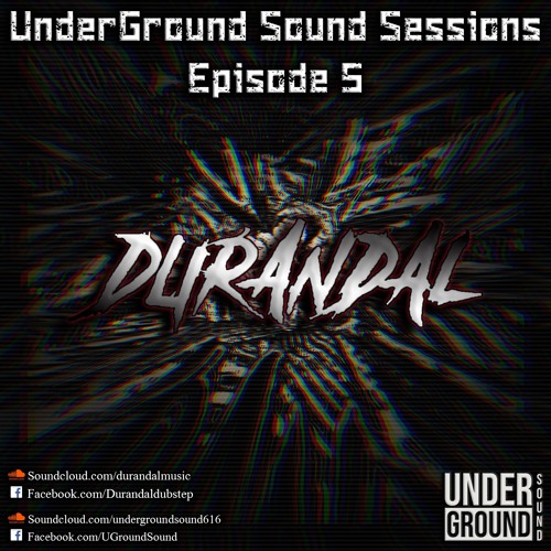 UnderGround Sound Sessions Episode 5: Durandal