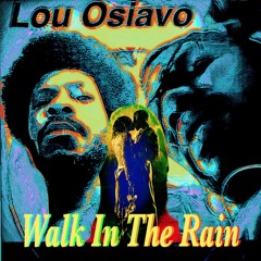 Walk In The Rain