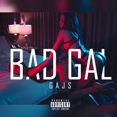 GAJS - BAD GAL