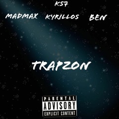 Trapzon Ft. Kyrillos X Ben