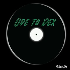 Ode To Dex