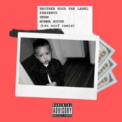 Herm - Momma House BHTL MIX