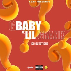G Baby - 100 Questions (feat. Lil Crank)