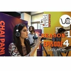 Saiyaan | Laraib Sajjad | CHAI PANI | S01-EP04 | VARGA CORE | DASTAAN