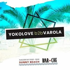 Yokolove B2B Varola LIVE At Beach Bar "Che", Sunny Beach