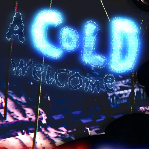 A Cold Welcome [FNAF Song] - (Subject Illuminant, NonsensicialThings & Rjac25)