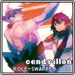 Cendrillon (Role-swap Version) feat. Anthong