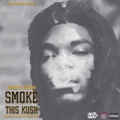 Terrance Escobar - Smoke This Kush (Prod by RXLVND & TAYMASTERCHEF)