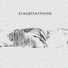 Slaughterhouse