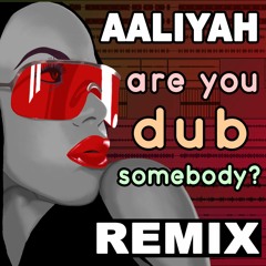 Aaliyah - Are You That Somebody - STEPPA RMX Nay Prod
