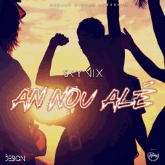 Skynix Feat Deejay Dirtee - An Nou Alé