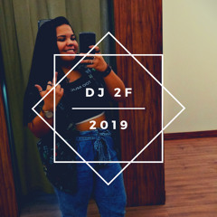Dj 2F - Podcast 002