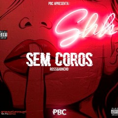 Sem Coros (ft. Vald Ross)