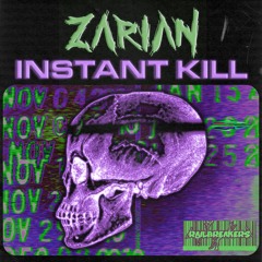 Zarian - Instant Kill [Railbreakers Exclusive]