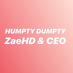 HUMPTY DUMPTY ZaeHD & CEO