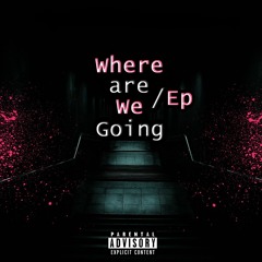 Where Are We Going (Original Mix)