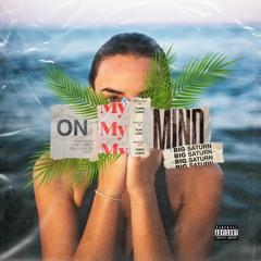 On My Mind (Prod. By Yung Lowz