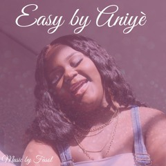 Easy by Aniyé (Music by M. Fasol)