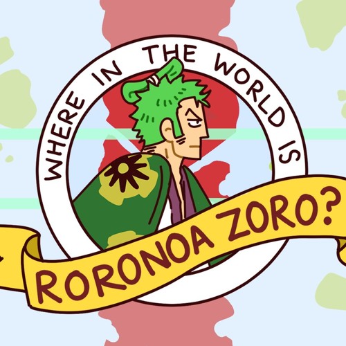 Stream episode Episode 584, "Where In The World Is Roronoa Zoro?" by The One  Piece Podcast podcast | Listen online for free on SoundCloud