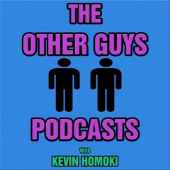 Ep 45 - The End of The Other Guys Podcasts