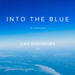 INTO THE BLUE - Cait Nishimura x Baldwin Wallace Symphonic Band