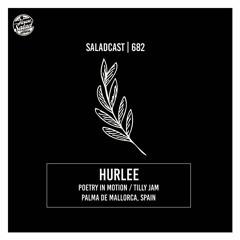 House Saladcast 682 | Hurlee