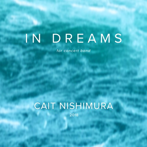 IN DREAMS - Cait Nishimura x Southwest Washington Wind Symphony