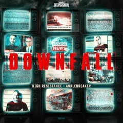 GBE090. High Resistance Ft. Anklebreaker - Downfall [OUT NOW]