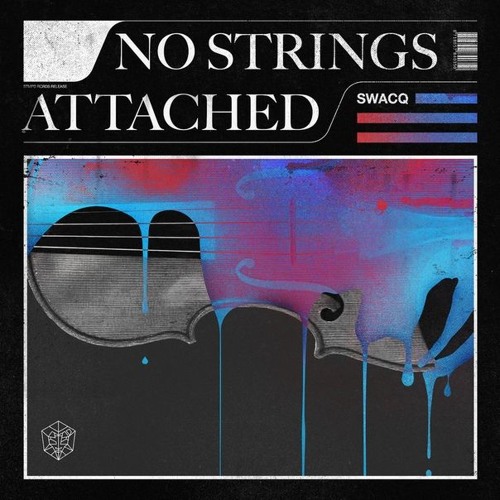 No Strings Born Again - SWACQ (Mashup)