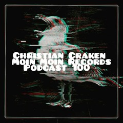 Christian Craken - Moin Moin Records Podcast 100