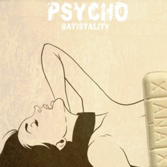 Batistality-Psycho (sound by MSTPD)