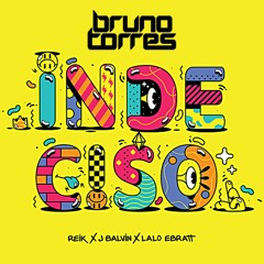 Reik, J Balvin & Lalo Ebratt - Indeciso (Bruno Torres Remix)