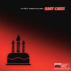 Ex Battalion - Baby Cakes (featuring Bullet-D)