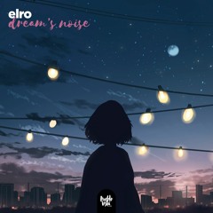 elro - dream's noise