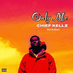 Only Me (Prod By Blaze)