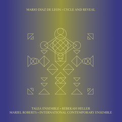 Mario Diaz de Leon & Talea Ensemble - Sacrament