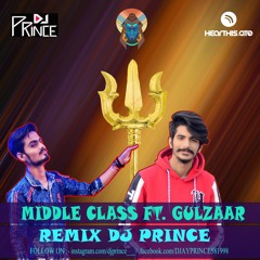 MIDDLE CLASS GULZAAR REMIX DJ PRINCE