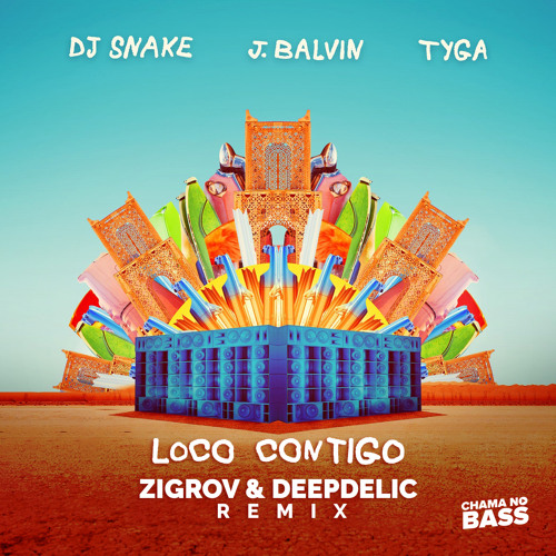 Stream DJ Snake, J. Balvin, Tyga - Loco Contigo (Zigrov & DeepDelic  Remix)[FREE DOWNLOAD] by 🔥CHAMA NO BASS🔥 | Listen online for free on  SoundCloud