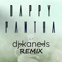 Dappy - PANTHA (DJ Kane LS Remix)