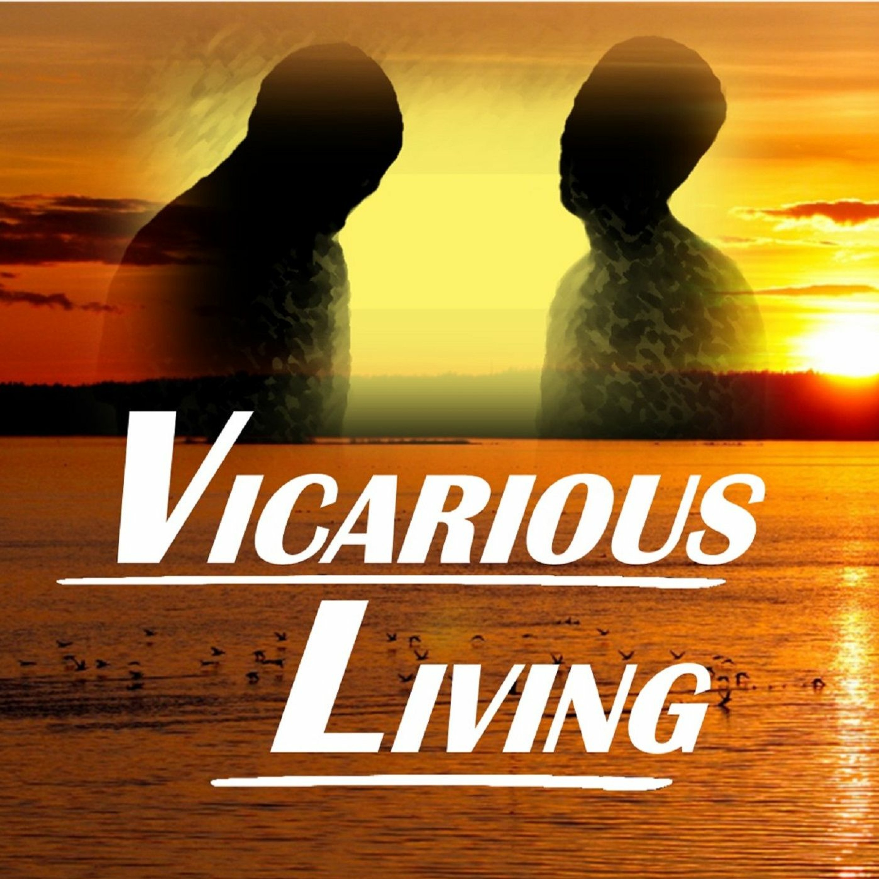 Vicarious Living