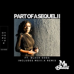 Mr. Blasé  - Part Of A Sequel II Feat. Black Soda (Msiii.k Late Night Mix)