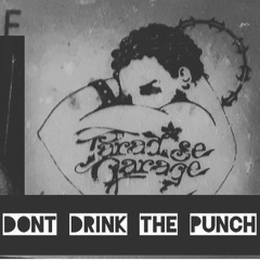 DONT DRINK THE PUNCH VOL.1