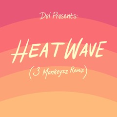 Heatwave (3 Monkeyzz Remix)