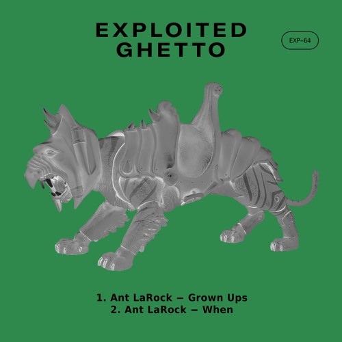 Ant LaRock - Grown Ups | Exploited Ghetto