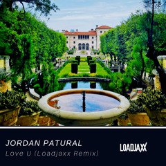 Jordan Patural - Love U (Loadjaxx Remix)l FREE DOWNLOAD