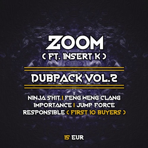 ZOOM DUBPACK VOL.2 (FT. Insert K)