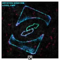 Bryston Stanton x Level Two - Switch