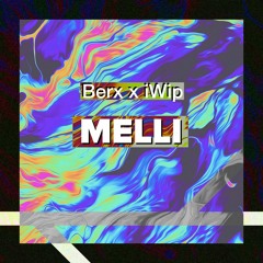 iwip & Berx - Melli