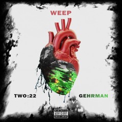 weep - ft. gehrman (prod. mantra x roclegion)