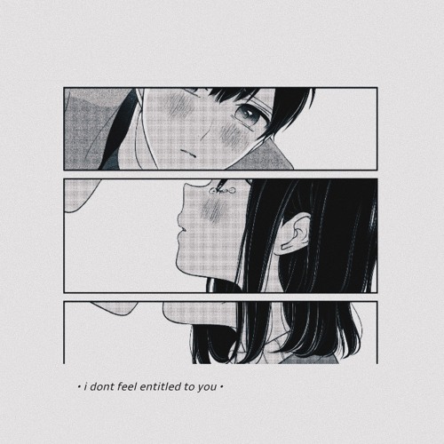 i don't think i deserve you